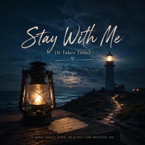 Stay With Me (It Takes Time)