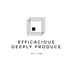 Efficacious Deeply Produce