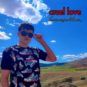 cruel love