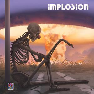 Implosion