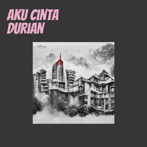 Aku Cinta Durian