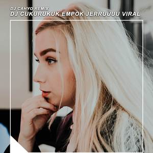 DJ CUKURUKUK EMPOK JERRUUUU VIRAL