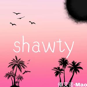 Shawty