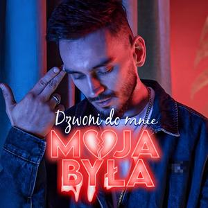 Dzwoni Do Mnie Moja Była (feat. Denis Impulsywni)