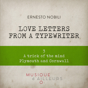 Love Letters from a Typewriter 3 (A Trick of the Mind, Plymouth and Cornwall)