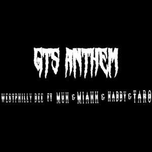 GTS Anthem (feat. Muh, Miahh, Hadd & Taro)