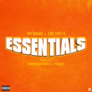Essentials (feat. EBK Trey B, Kai Bandz & TboogieBeats)