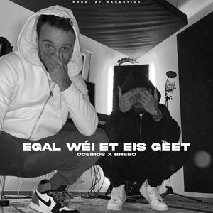 Egal wéi et eis geet (feat. Brebo)