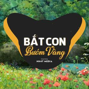 Bắt Con Bướm Vàng (NH4T Remix)