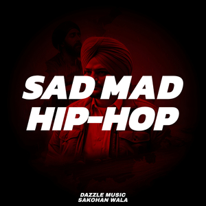 SAD MAD HIP-HOP