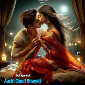 Aachi Chodi Bhayeli