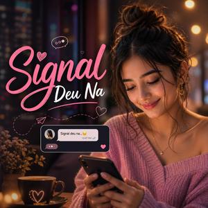 Signal dew na | सिग्नल देऊ न