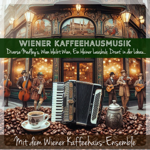 Kaffeehaus-Medley 4 (I hab die schönen Maderl'n net erfunden, Wie Böhmen noch bei Öst'rreich war)