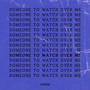 Someone To Watch Over Me