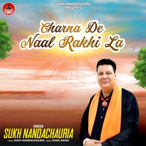 Charna De Naal Rakhi La
