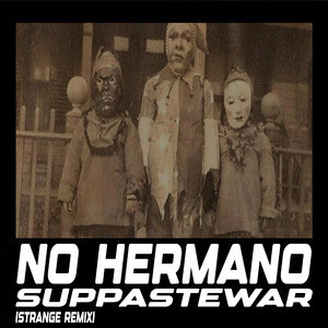 No Hermano(Strange) (Remix)