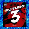 DJ CHICO OFICIAL - Montagem do Futuro 3