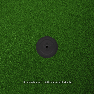 Aliens Are Robots (Original Mix)