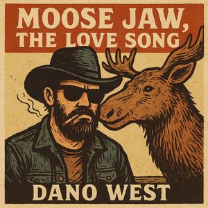 Moose Jaw. The Love Song