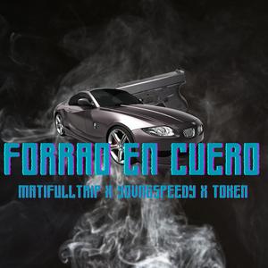 FORRAO EN CUERO (feat. Yovng$peedy & Token)