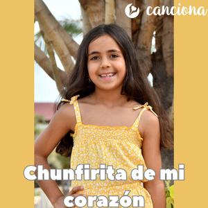 Chunfirita de mi corazón