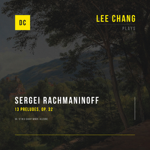 13 Preludes, Op. 32: No. 12 in G-Sharp Minor. Allegro