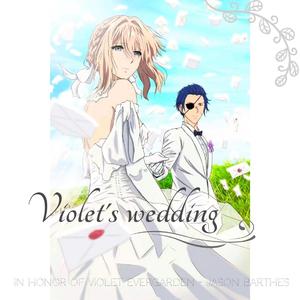 violet's wedding（《紫罗兰永恒花园》同人原创）