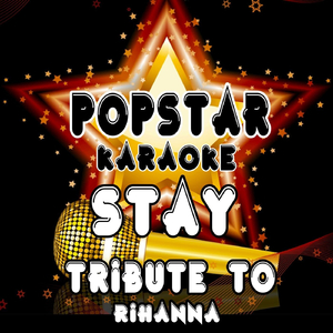 Stay (Tribute to Rihanna)