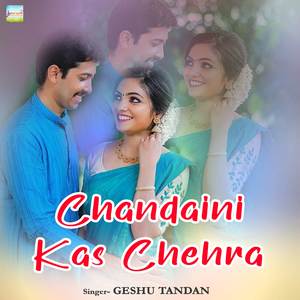 Chandaini Kas Chehra