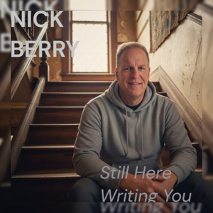 Still Here Writing You