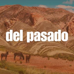 Del pasado