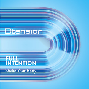 Shake Your Body (Full Intention Club Mix)