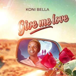 Give me love
