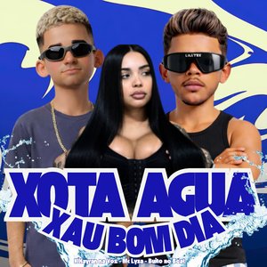 Xota Agua Xau Bom Dia (Bregadeira)