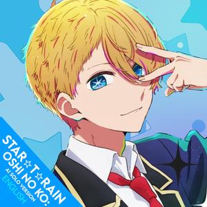 STAR☆T☆RAIN (Oshi No Ko: Ai Solo English Version)