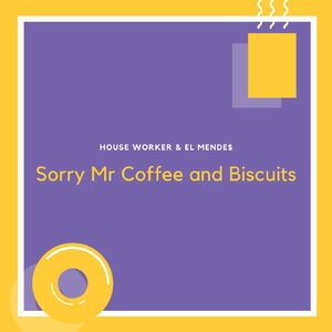 Sorry Mr Coffee and Biscuits (feat. Scorzayzee)