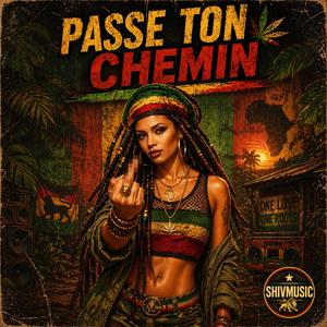 Passe ton chemin