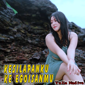 Kesilapanku ke egoisanmu