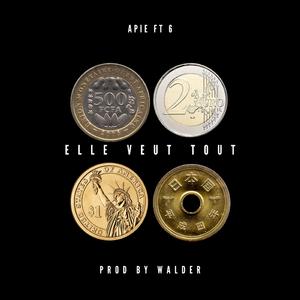 Elle veut tout (feat. Walder & 6)