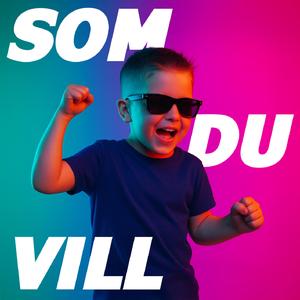 Som du vill