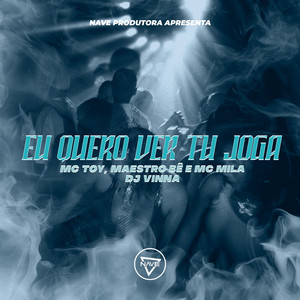 Eu Quero Ver Tu Joga