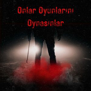 Onlar Oyunlarını Oynasınlar