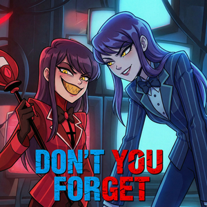 Don't You Forget (Reprise) Extended Version