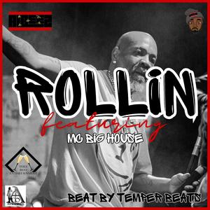 Rollin (feat. MC Big House)
