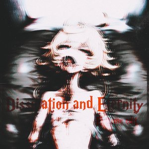 Dissipation And Eternity（Extreme Edit）
