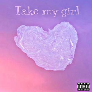 Take my girl