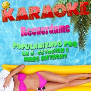 Recuerdame (Popularizado por la 5¦ Estacion & Marc Anthony) [Karaoke Version]