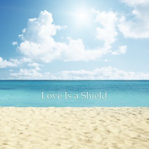 Love Is a Shield (Pyramid Mix)