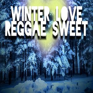 Winter Love Reggae Sweet