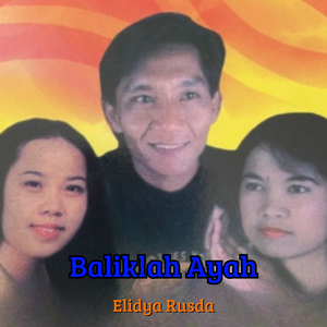 Baliklah Ayah